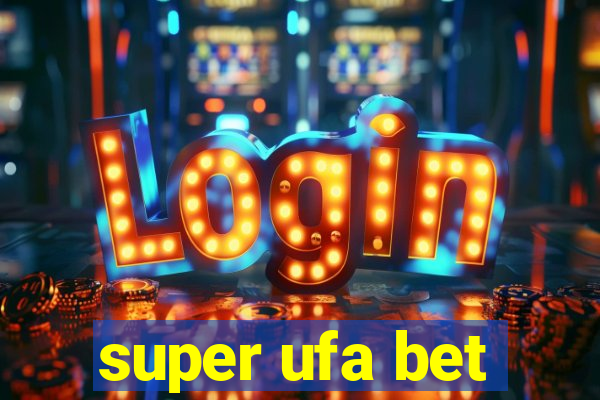 super ufa bet